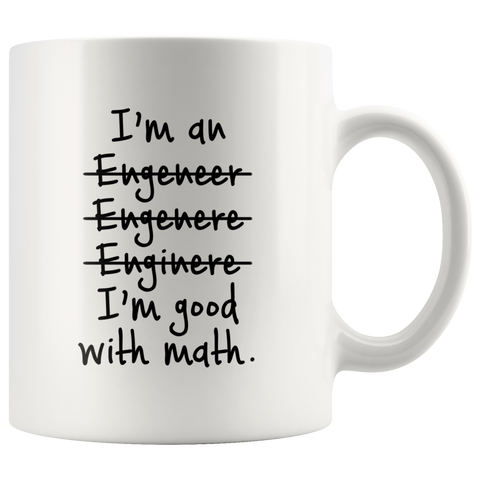 I'm An... I'm Good With Math White Mug