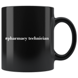 #Pharmacy Technician 11oz Black Mug