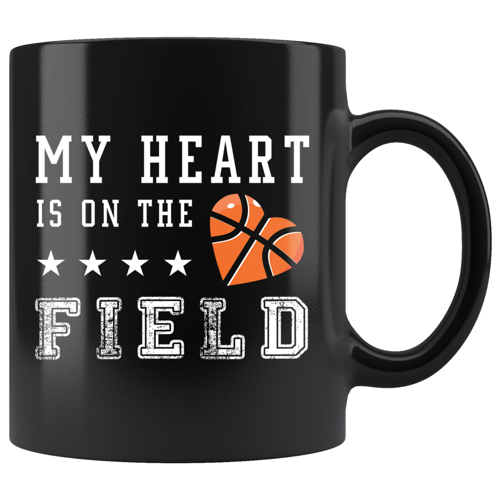 My Heart Is On The Field (Basketball) 11oz Black Mug