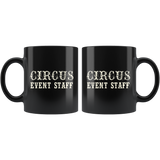 Circus Event Staff 11oz Black Mug