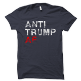 Anti Trump AF Shirt