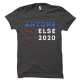 Anyone Else 2020 Shirt