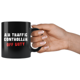 Air Traffic Controller Off Duty 11oz Black Mug