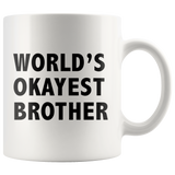 World's Okayest Brother White Mug