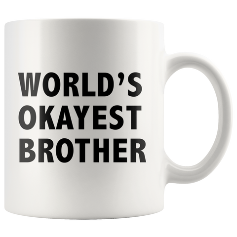 World's Okayest Brother White Mug