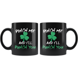 Pinch Me I'll Punch You 11oz Black Mug