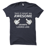 This is what an AWESOME Gramps looks like T-Shirt