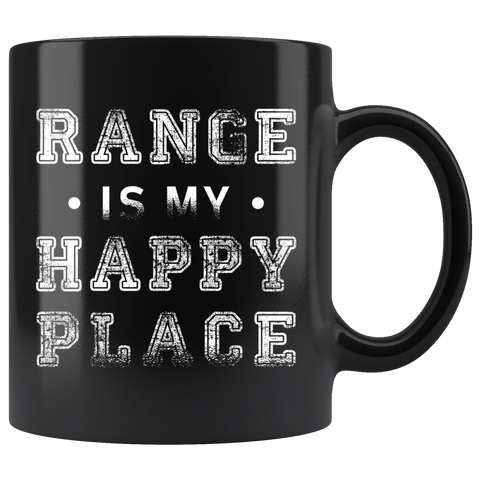 The Range Is My Happy Place 11oz Black Mug