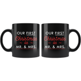 Our First Christmas As Mr. And Mrs 11oz Black Mug