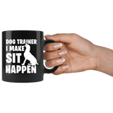 Dog Trainer I Make Sit Happen