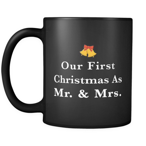 Our First Christmas As Mr and Mrs Black Mug