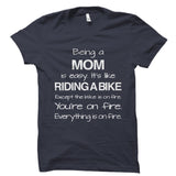 Being A Mom Shirt
