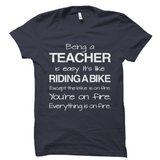 Being A Teacher Is Easy Funny Shirt