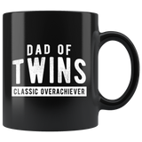 Dad Of Twins Classic Overachiever 11oz Black Mug