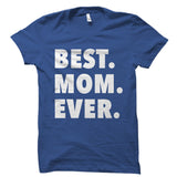 Best Mom Ever Shirt