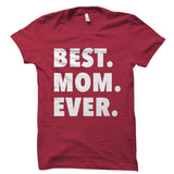 Best Mom Ever Shirt