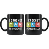 I Crochet Periodically 11oz Black Mug