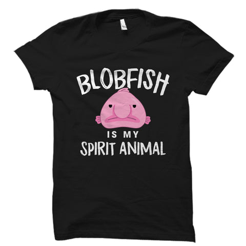 Blobfish Is My Spirit Animal Shirt