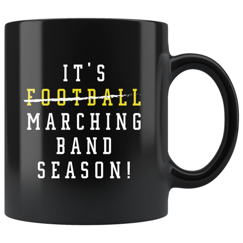 It's Football Marching Band Season 11oz Black Mug
