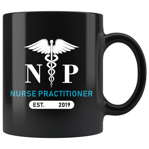 NP Nurse Practitioner EST. 2019 11oz Black Mug