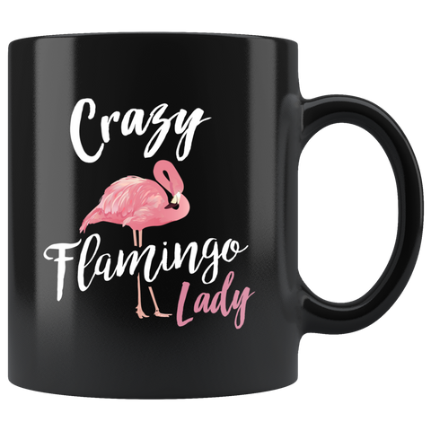 Crazy Flamingo Lady 11oz Black Mug