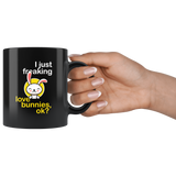 I Just Freaking Love Bunnies, Ok? 11oz Black Mug