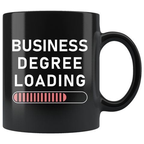Business Degree Loading 11oz Black Mug