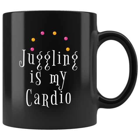 Juggling Is My Cardio 11oz Black Mug