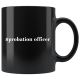 #probation officer 11oz Black Mug