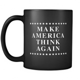 Make America Think Again Black Mug