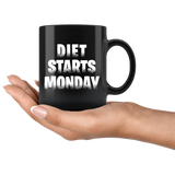 Diet Starts Monday 11oz Black Mug