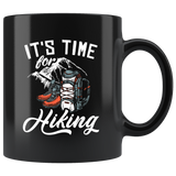 It's Time For Hiking 11oz Black Mug