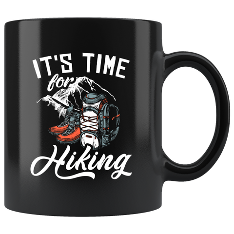 It's Time For Hiking 11oz Black Mug