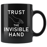 Trust The Invisible Hand  11oz Black Mug