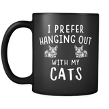 I prefer hanging out with my cats mug