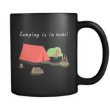 Camping is in Tents Black Mug