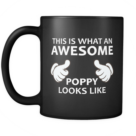 This is What an Awesome Poppy Looks Like Black Mug