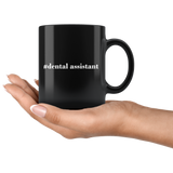 #Dental Assistant 11oz Black Mug