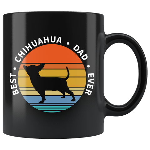 Best Chihuahua Dad Ever 11oz Black Mug