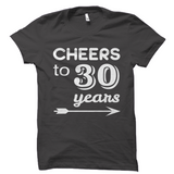 Cheers to 30 Years Shirt