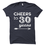 Cheers to 30 Years Shirt