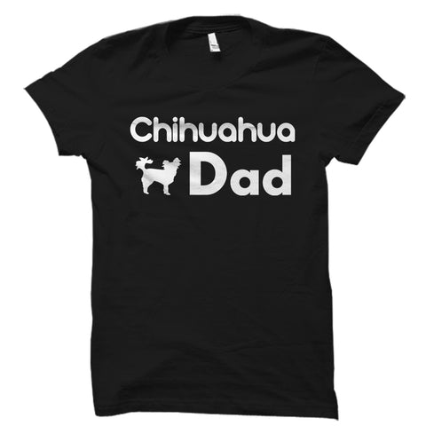Chihuahua Dad Shirt