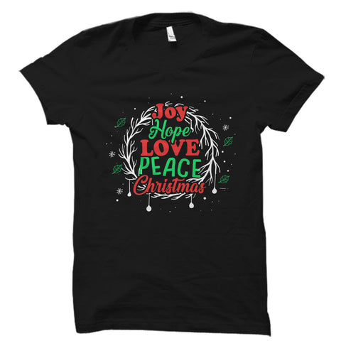 Joy Hope Love Peace Christmas Shirt
