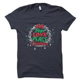 Joy Hope Love Peace Christmas Shirt