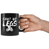 Shut Up Legs - Cycling 11oz Black Mug
