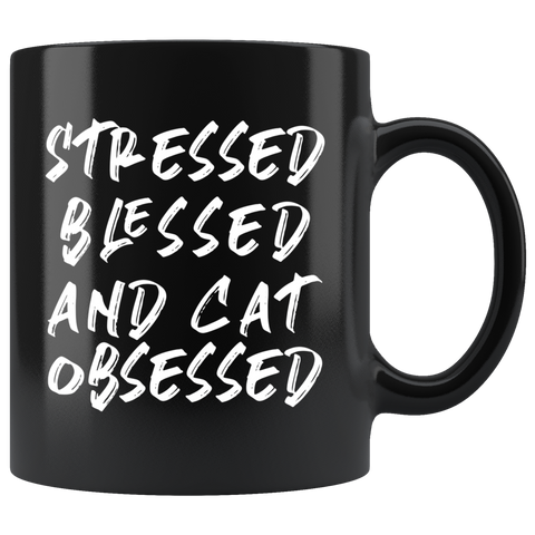 Stressed Blessed And Cat Obsessed 11oz Black Mug