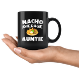 Nacho Average Auntie 11oz Black Mug
