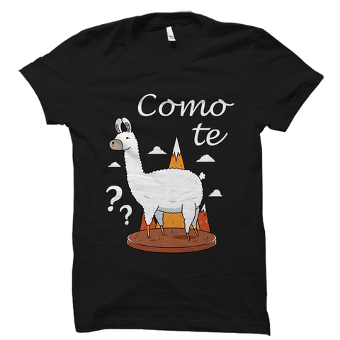 Como Te llama Shirt Funny Llama Tee