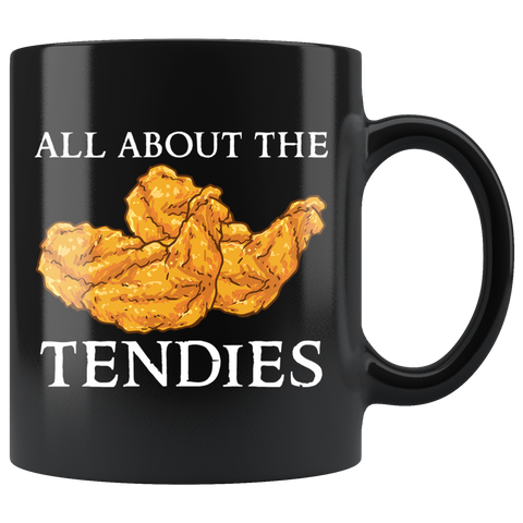 All About The Tendies 11oz Black Mug