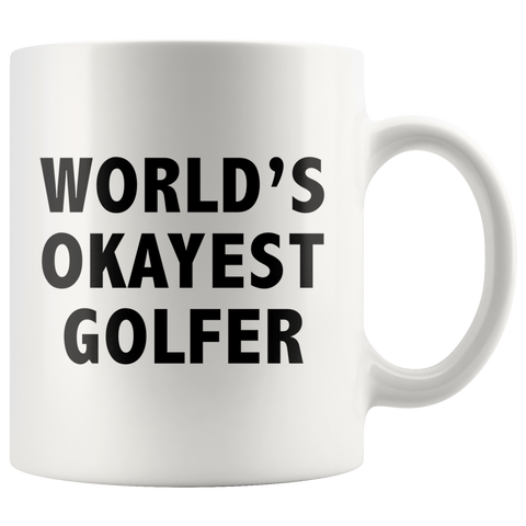 World's Okayest Golfer White Mug